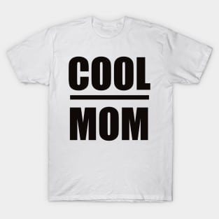 Cool mom T-Shirt